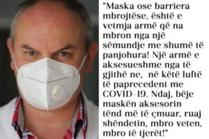 “Ruaj shëndetin, bëje maskën aksesorin tënd më të çmuar”, apeli i mjekut Gerond Hysi për t’u mbrojtur nga COVID-19